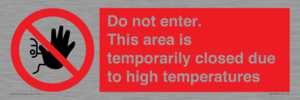 Do not enter. This area is temporarily closed due to high temperatures
